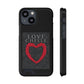 LOVE CHELLE CELL PHONE CASE